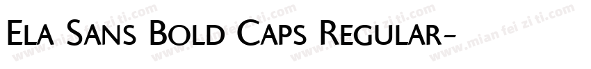 Ela Sans Bold Caps Regular字体转换